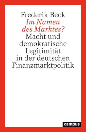 Beck |  Beck, F: Im Namen des Marktes? | Buch |  Sack Fachmedien