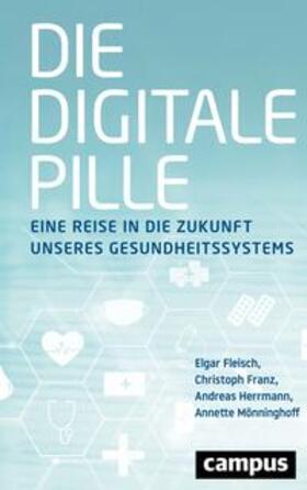 Herrmann / Fleisch / Franz | Die digitale Pille | Buch | 978-3-593-51369-0 | sack.de