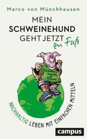 Münchhausen |  Münchhausen, M: Mein Schweinehund geht jetzt zu Fuß | Buch |  Sack Fachmedien