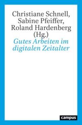 Schnell / Pfeiffer / Hardenberg | Gutes Arbeiten im digitalen Zeitalter | Buch | 978-3-593-51384-3 | sack.de