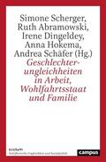 Scherger / Abramowski / Dingeldey |  Scherger, S: Geschlechterungleichheiten in Arbeit, Wohlfahrt | Buch |  Sack Fachmedien