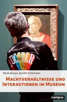 Burzan / Eickelmann |  Machtverhältnisse und Interaktionen im Museum | Buch |  Sack Fachmedien