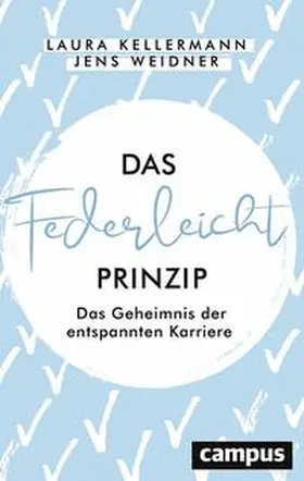 Kellermann / Weidner |  Das Federleicht-Prinzip | Buch |  Sack Fachmedien