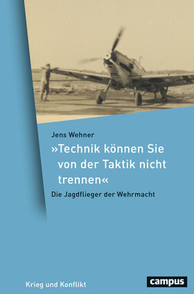 Wehner | »Technik können Sie von der Taktik nicht trennen« | Buch | 978-3-593-51513-7 | sack.de