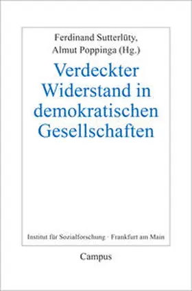 Sutterlüty / Poppinga |  Verdeckter Widerstand in demokratischen Gesellschaften | Buch |  Sack Fachmedien