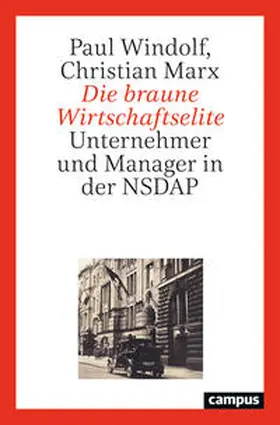 Windolf / Marx | Die braune Wirtschaftselite | Buch | 978-3-593-51559-5 | sack.de