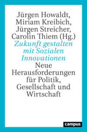 Howaldt / Kreibich / Streicher | Zukunft gestalten mit Sozialen Innovationen | Buch | 978-3-593-51590-8 | sack.de