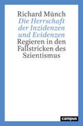 Münch |  Die Herrschaft der Inzidenzen und Evidenzen | Buch |  Sack Fachmedien