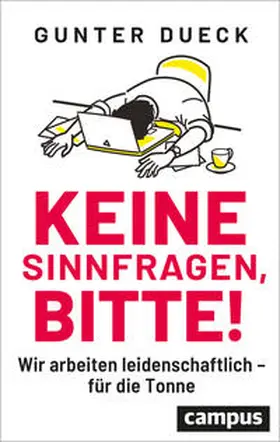 Dueck |  Keine Sinnfragen, bitte! | Buch |  Sack Fachmedien