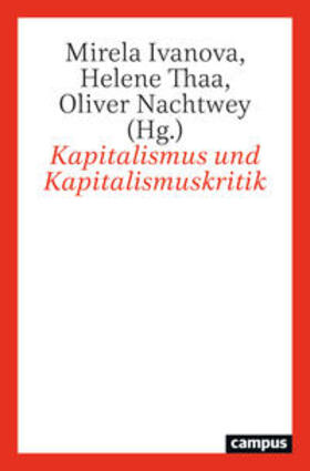 Ivanova / Thaa / Nachtwey | Kapitalismus und Kapitalismuskritik | Buch | 978-3-593-51623-3 | sack.de