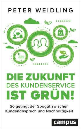 Weidling |  Die Zukunft des Kundenservice ist grün! | Buch |  Sack Fachmedien