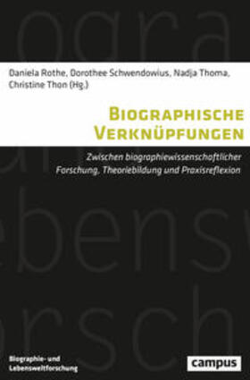 Rothe / Schwendowius / Thoma |  Biographische Verknüpfungen | Buch |  Sack Fachmedien