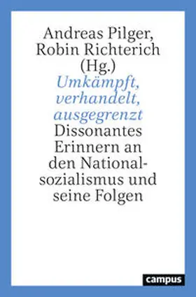 Pilger / Richterich / Bauerkämper |  Umkämpft, verhandelt, ausgegrenzt | Buch |  Sack Fachmedien