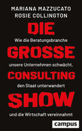 Mazzucato / Collington |  Die große Consulting-Show | Buch |  Sack Fachmedien