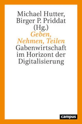 Hutter / Priddat / Dobusch |  Geben, Nehmen, Teilen | Buch |  Sack Fachmedien