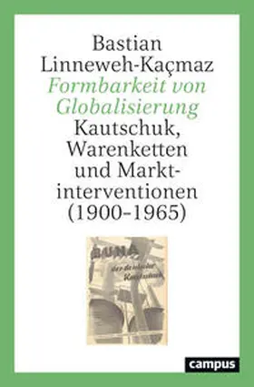Linneweh-Kaçmaz / Linneweh-Kac¸maz |  Formbarkeit von Globalisierung | Buch |  Sack Fachmedien