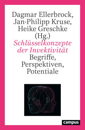 Ellerbrock / Kruse / Greschke |  Schlüsselkonzepte der Invektivität | Buch |  Sack Fachmedien