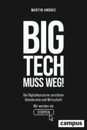 Andree | Big Tech muss weg! | Buch | 978-3-593-51754-4 | sack.de