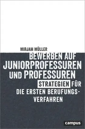 Müller | Bewerben auf Juniorprofessuren und Professuren | Buch | 978-3-593-51764-3 | sack.de