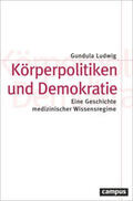 Ludwig |  Körperpolitiken und Demokratie | Buch |  Sack Fachmedien