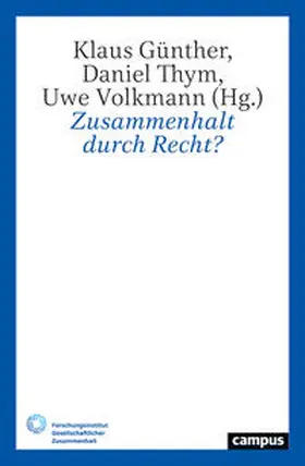 Günther / Thym / Volkmann |  Zusammenhalt durch Recht? | Buch |  Sack Fachmedien