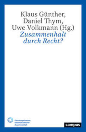 Günther / Thym / Volkmann | Zusammenhalt durch Recht? | Buch | 978-3-593-51812-1 | sack.de