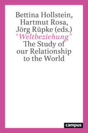Rosa / Hollstein / Rüpke |  "Weltbeziehung" | Buch |  Sack Fachmedien