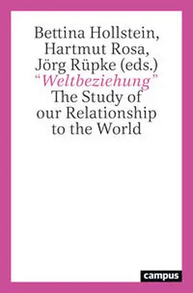 Hollstein / Rosa / Rüpke |  "Weltbeziehung" | Buch |  Sack Fachmedien