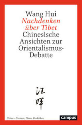 Hui / Dabringhaus / Duve | Nachdenken über Tibet | Buch | 978-3-593-51827-5 | sack.de