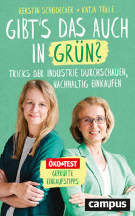 Scheidecker / Tölle | Gibt's das auch in Grün? | Buch | 978-3-593-51837-4 | sack.de