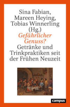 Fabian / Heying / Winnerling | Gefährlicher Genuss? | Buch | 978-3-593-51878-7 | sack.de