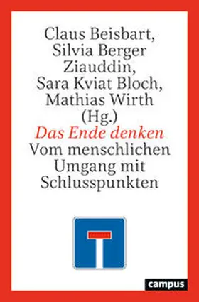 Beisbart / Berger Ziauddin / Kviat Bloch |  Das Ende denken | Buch |  Sack Fachmedien