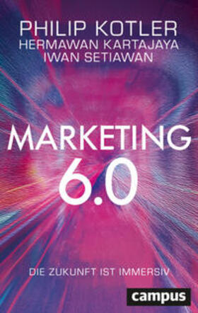 Kotler / Kartajaya / Setiawan |  Marketing 6.0 | Buch |  Sack Fachmedien