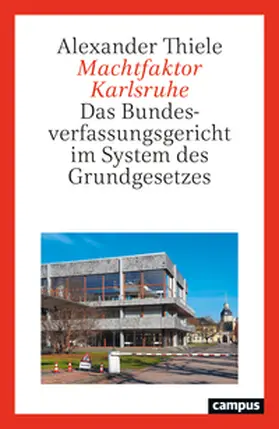 Thiele |  Machtfaktor Karlsruhe | Buch |  Sack Fachmedien