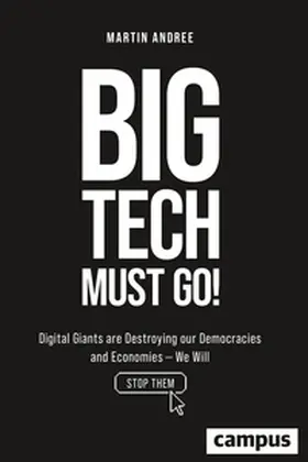 Andree |  Big Tech Must Go! | Buch |  Sack Fachmedien