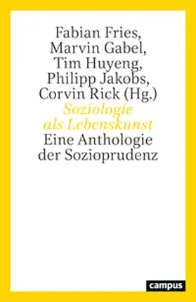 Fries / Gabel / Huyeng |  Soziologie als Lebenskunst | Buch |  Sack Fachmedien
