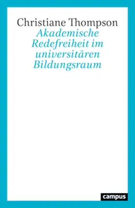 Thompson |  Akademische Redefreiheit im universitären Bildungsraum | Buch |  Sack Fachmedien