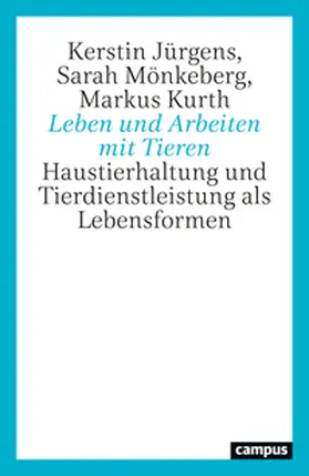 Jürgens / Mönkeberg / Kurth |  Leben und Arbeiten mit Tieren | Buch |  Sack Fachmedien