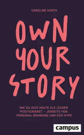 Harth |  Own Your Story | Buch |  Sack Fachmedien