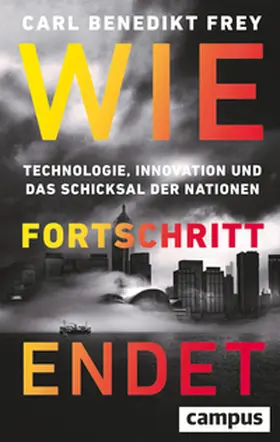 Frey |  Wie Fortschritt endet | Buch |  Sack Fachmedien