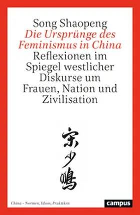 Shaopeng / Dabringhaus / Duve |  Die Ursprünge des Feminismus in China | Buch |  Sack Fachmedien
