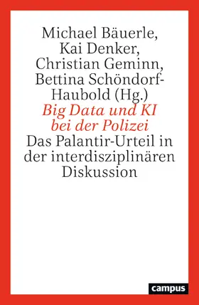 Bäuerle / Denker / Geminn | Big Data und KI bei der Polizei | Buch | 978-3-593-52211-1 | www.sack.de