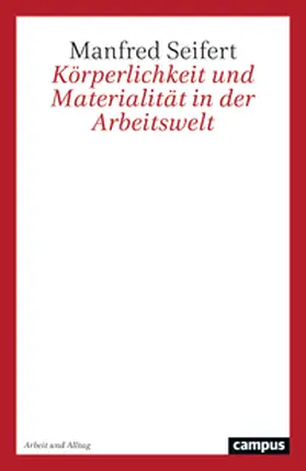 Seifert |  Körperlichkeit und Materialität in der Arbeitswelt | Buch |  Sack Fachmedien