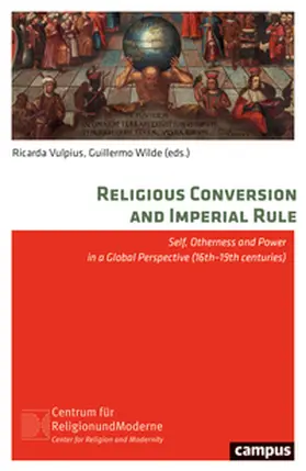 Vulpius / Wilde |  Religious Conversion and Imperial Rule | Buch |  Sack Fachmedien