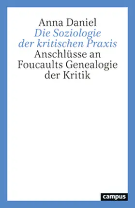 Daniel |  Die Soziologie der kritischen Praxis | Buch |  Sack Fachmedien