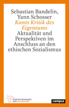 Bandelin / Schosser | Kants Kritik des Eigentums | Buch | 978-3-593-52236-4 | www.sack.de