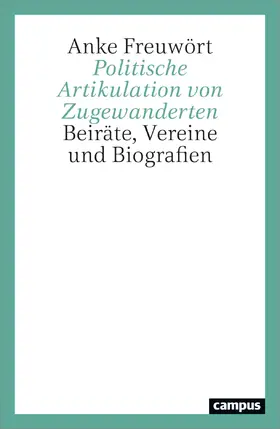 Freuwört |  Politische Artikulation von Zugewanderten | Buch |  Sack Fachmedien