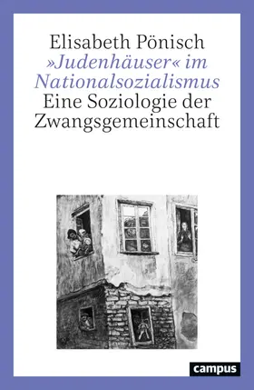 Pönisch |  'Judenhäuser' im Nationalsozialismus | Buch |  Sack Fachmedien