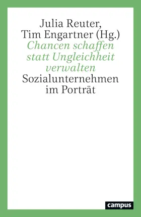 Reuter / Engartner |  Chancen schaffen statt Ungleichheit verwalten | Buch |  Sack Fachmedien