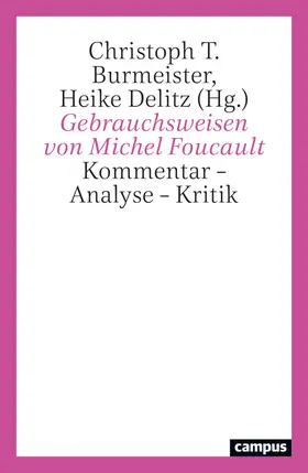 Burmeister / Delitz |  Gebrauchsweisen von Michel Foucault | Buch |  Sack Fachmedien